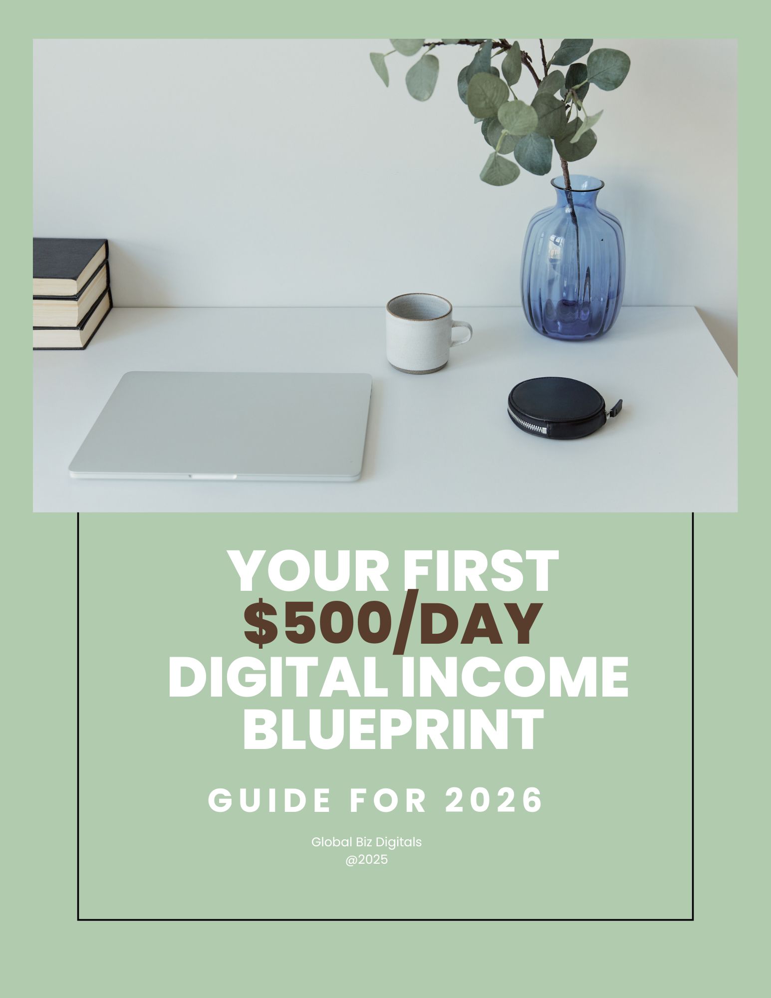 Your First $500/day Digital Income Blueprint (Guide for 2026)
