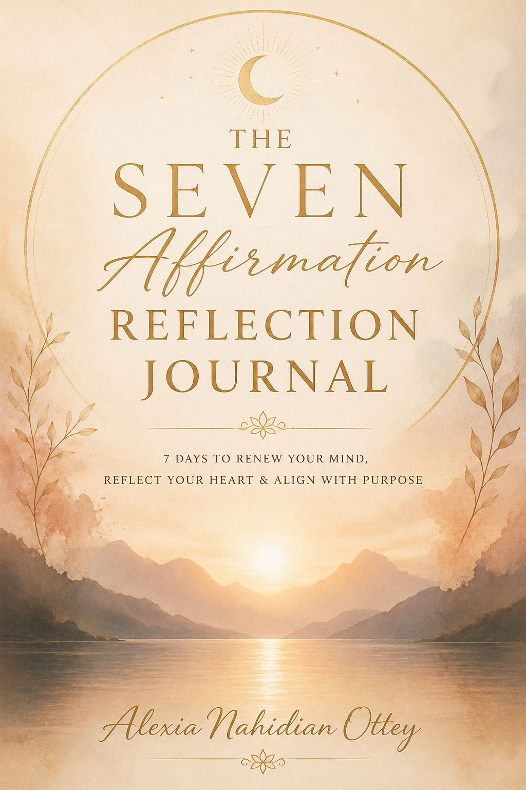 The Seven Affirmation Reflection Journal (DIGITAL E-BOOK)