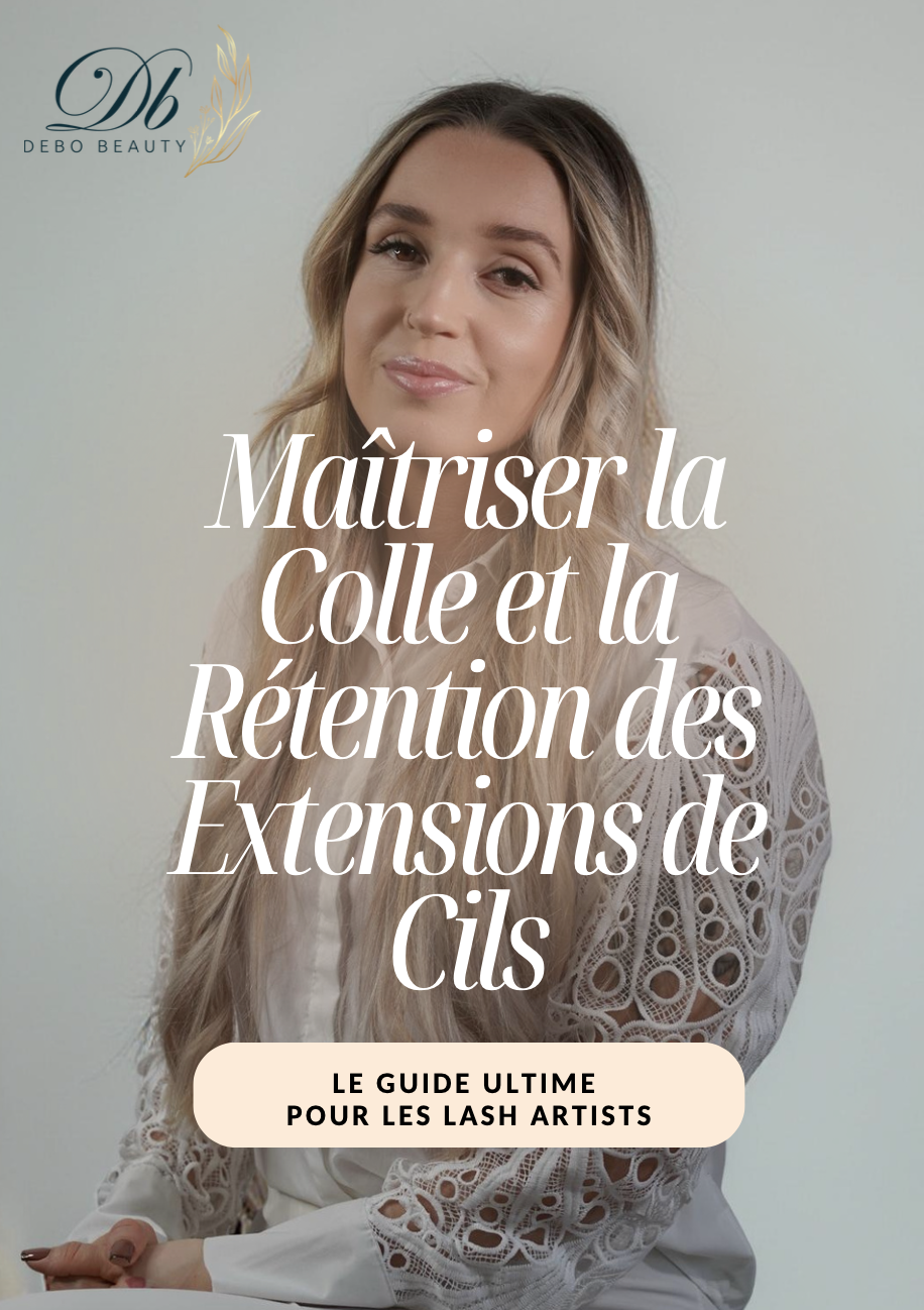 MAITRISER LA COLLE ET LA RÉTENTION DES EXTENSIONS DE CILS