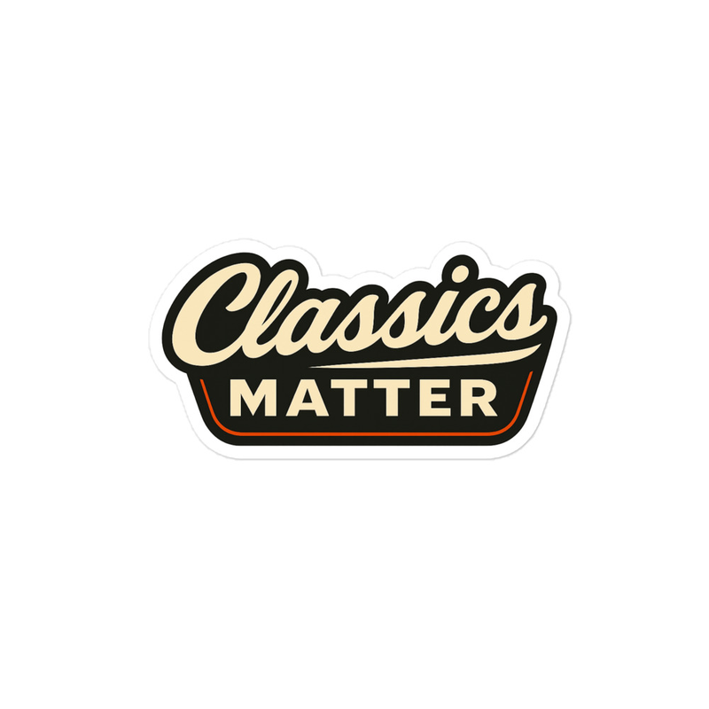 Classics Matter sticker