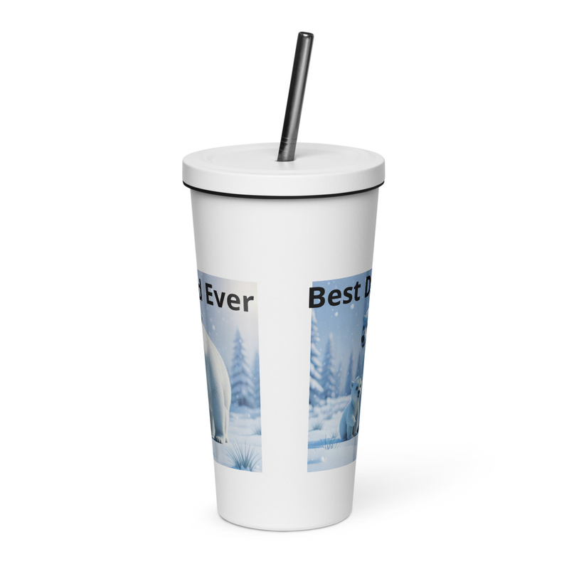 Best Dad Ever Insulated tumbler with a straw