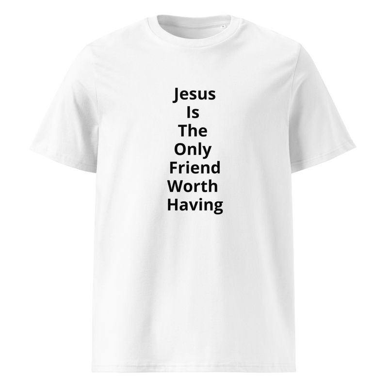 Jesus is the only Friend Unisex organic ribbed neck t-shirt