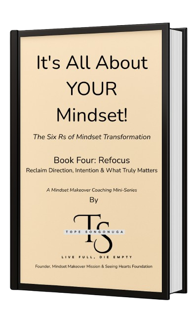 It's All About YOUR Mindset! Book Four: Refocus Bundle