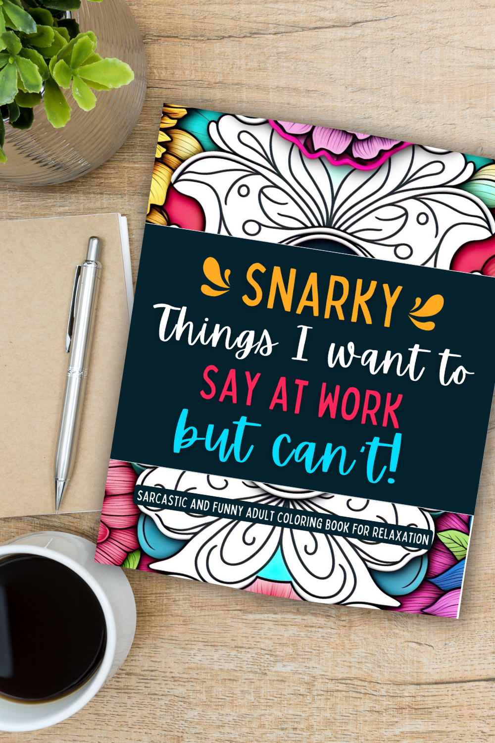 Snarky Things I Want To Say At Work But Can't!