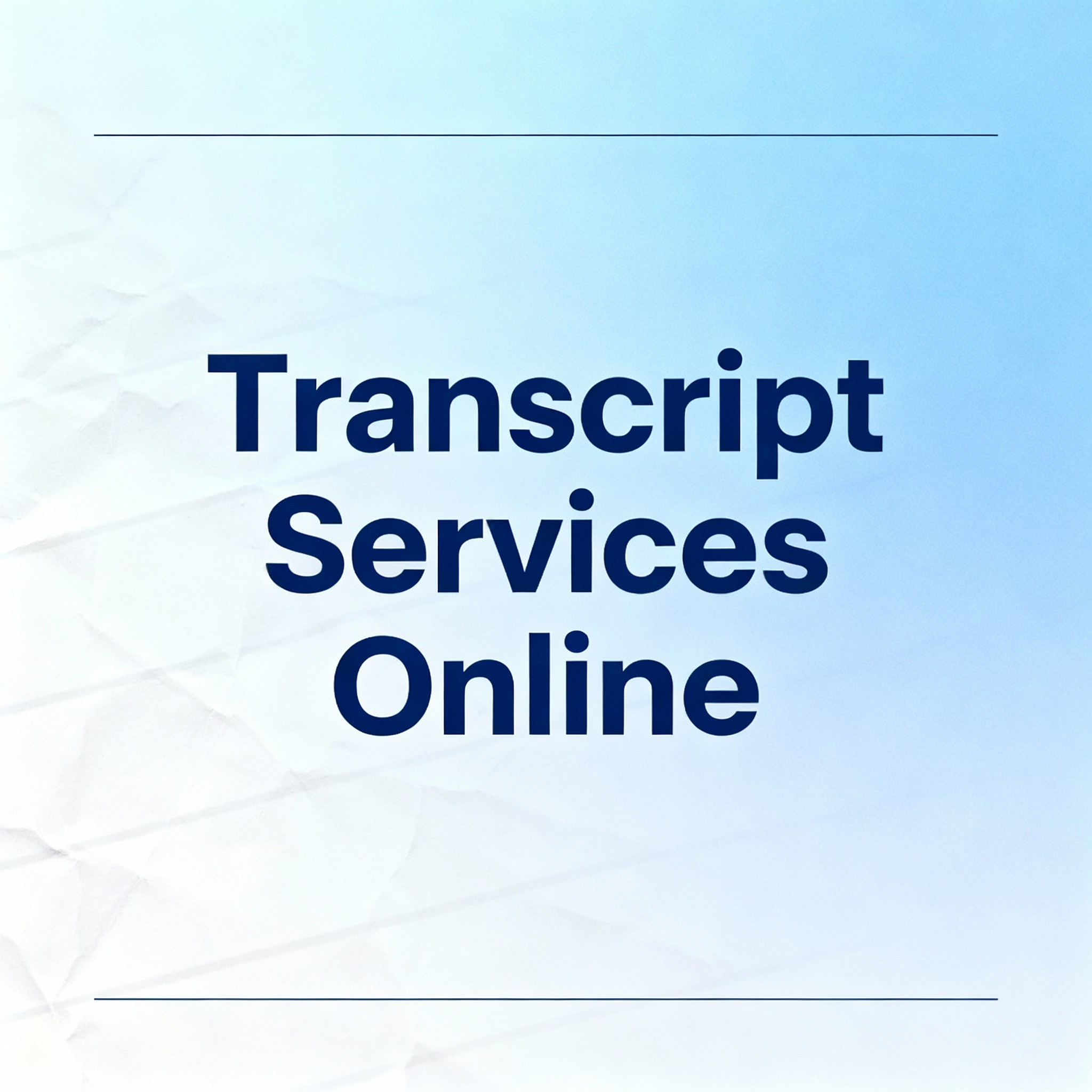 Transcript Services Online ( Service Fees )