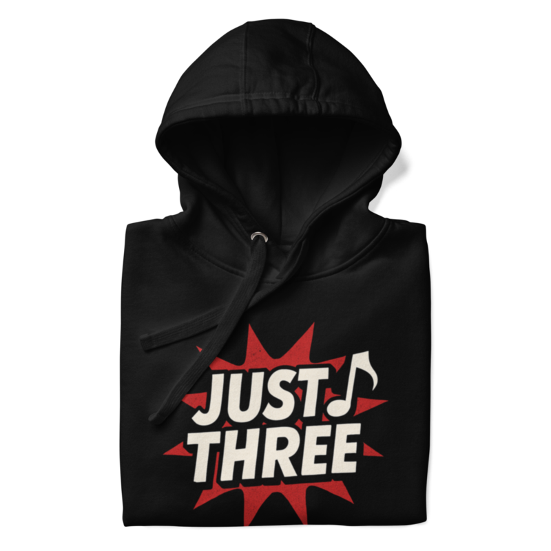 "JUST THREE" Unisex Hoodie