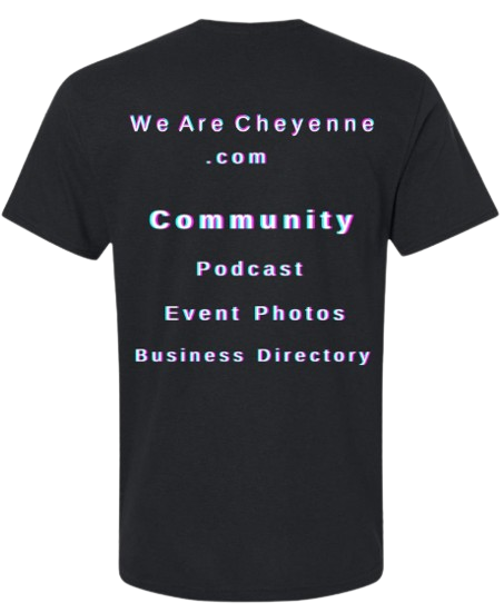 We Are Cheyenne T-Shirt