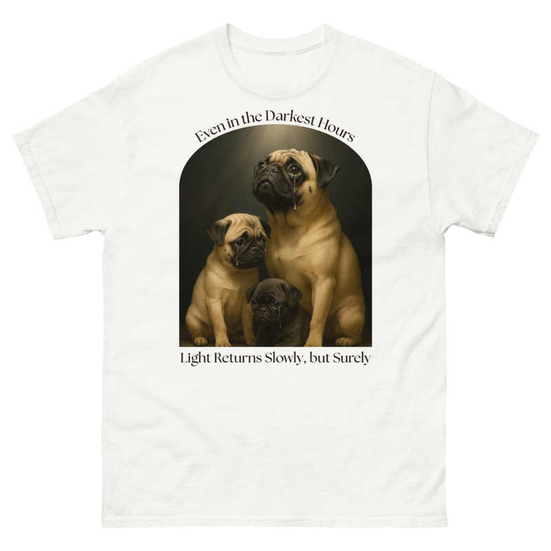 Unisex classic tee Even in the Darkest Hours