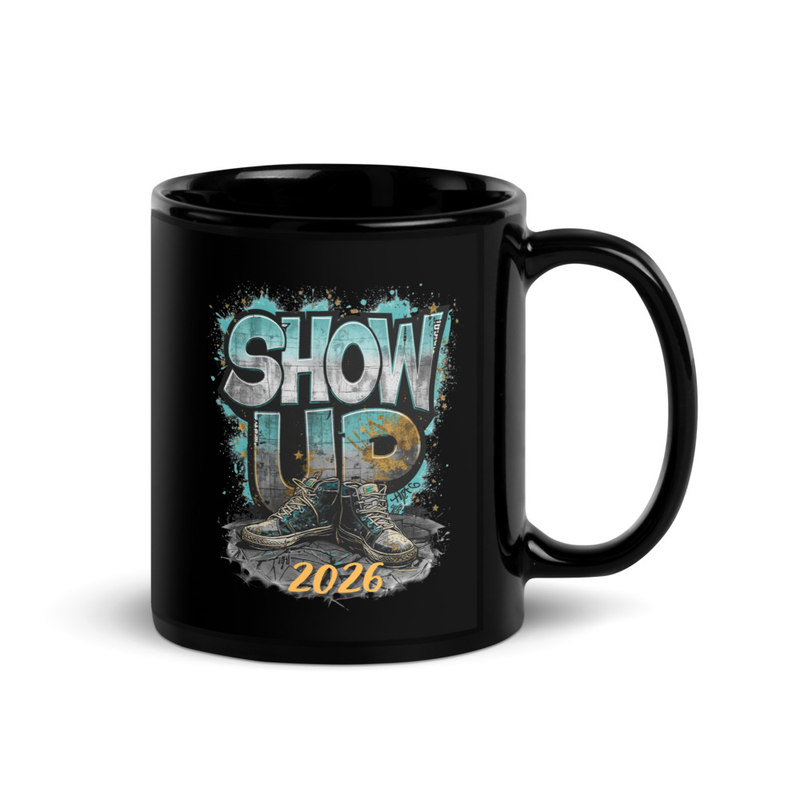Black Glossy Mug Show Up 2026