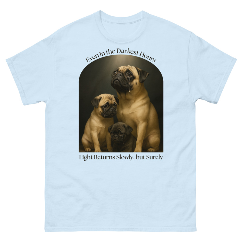 Unisex classic tee Even in the Darkest Hours