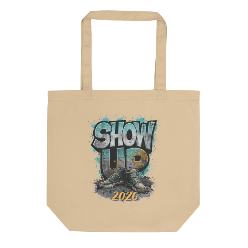 Eco Tote Bag Show Up Boots on the Ground 2026 - printed both sides