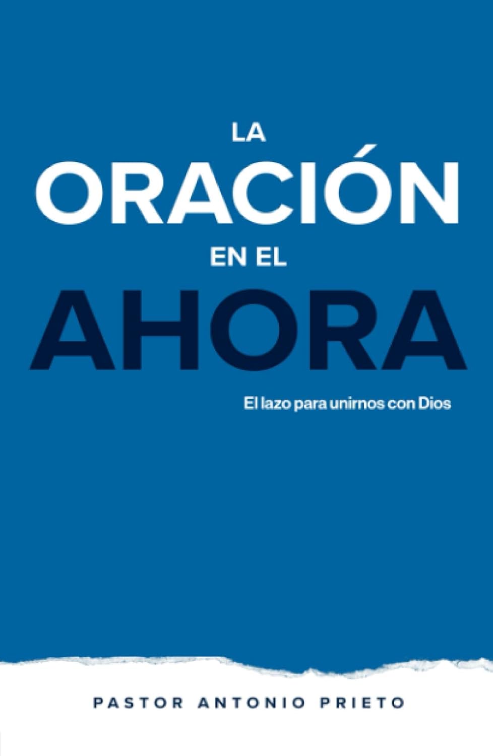 LA ORACIÓN EN EL AHORA