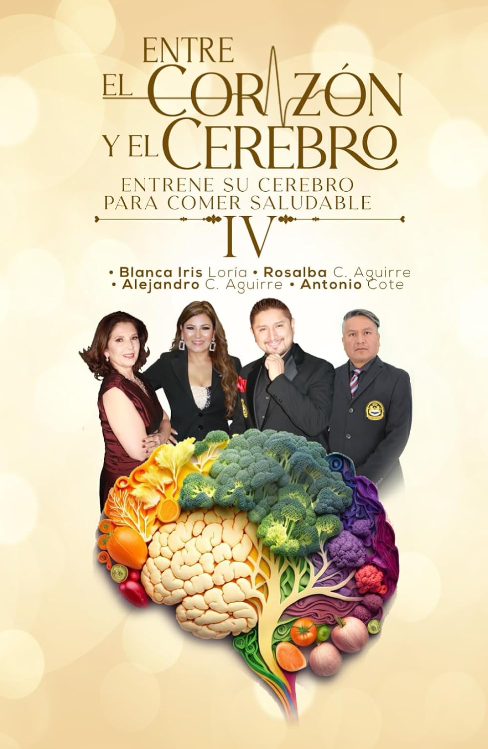 ENTRE EL CORAZÓN Y EL CEREBRO IV