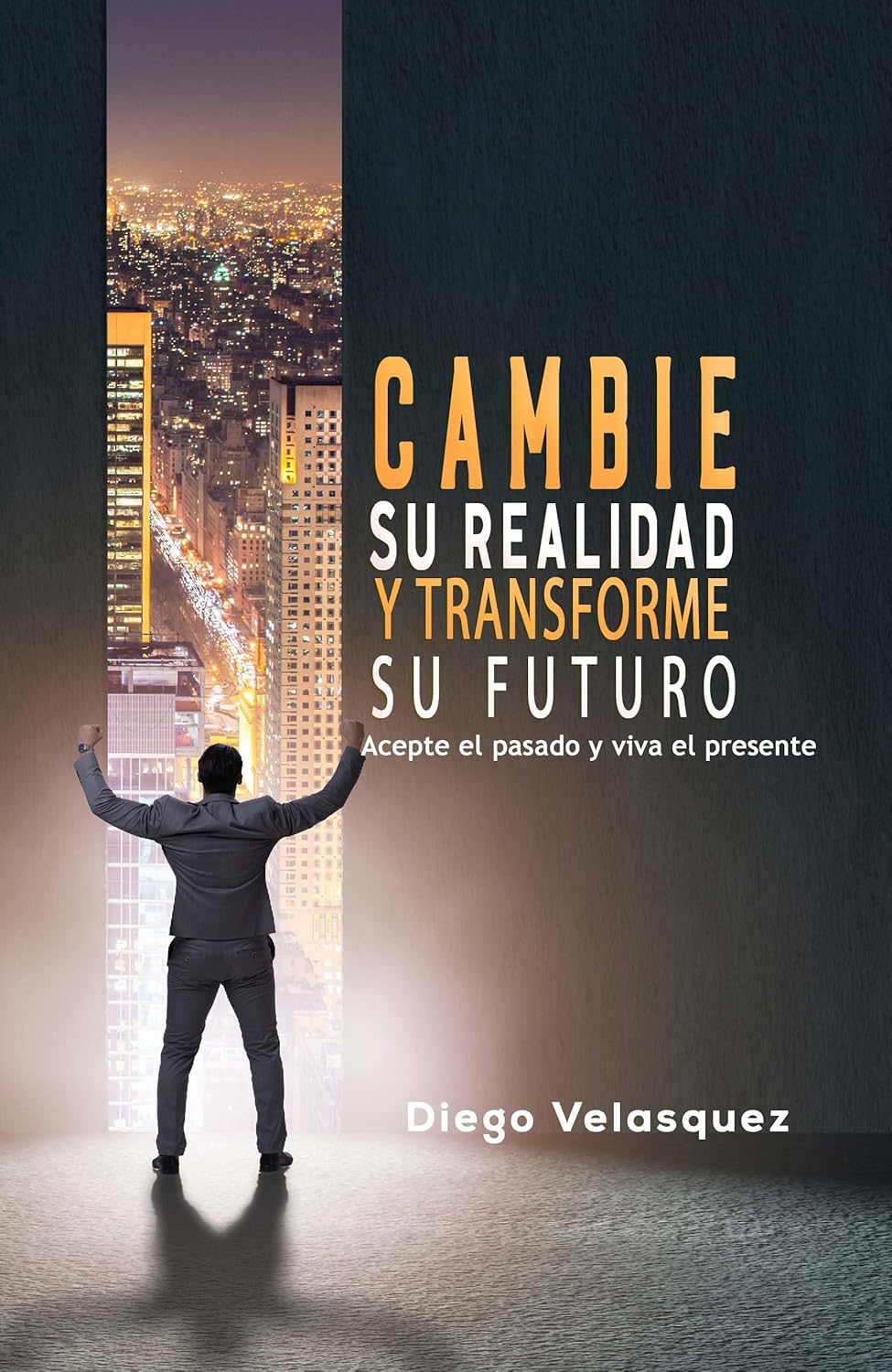 Cambie su realidad y transforme su futuro