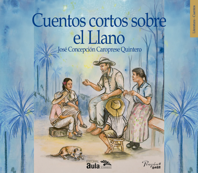 Cuentos cortos sobre el Llano