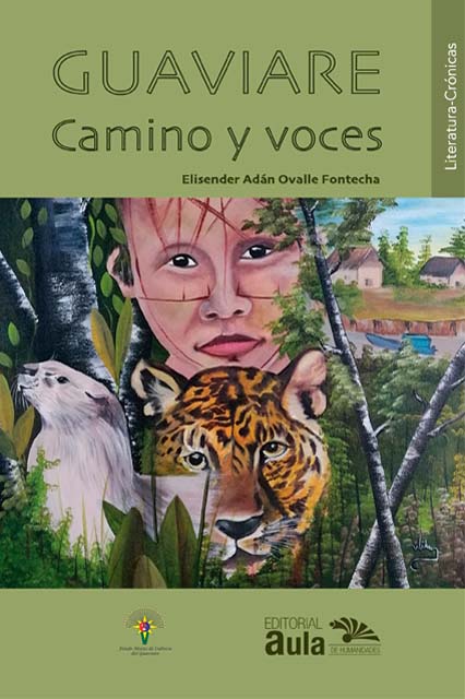 Guaviare, camino y voces