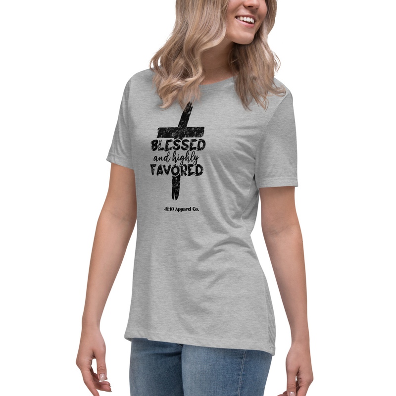 Blessed and Highly Favored Women's Relaxed T-Shirt