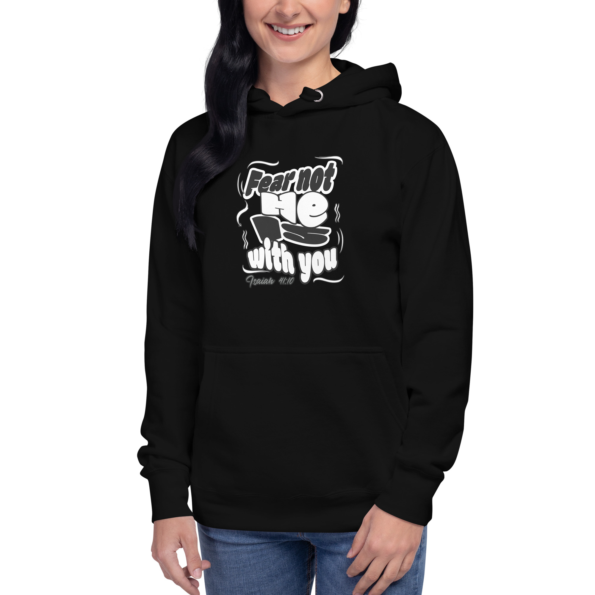Fear Not. He is With You. Unisex Hoodie