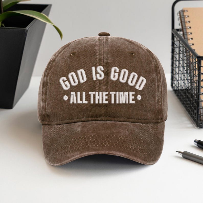 God Is Good All The Time Cap, Christian Baseball Hat, Faith Hat, Gift for Christian, Religious Hat, Vintage Washed Cotton