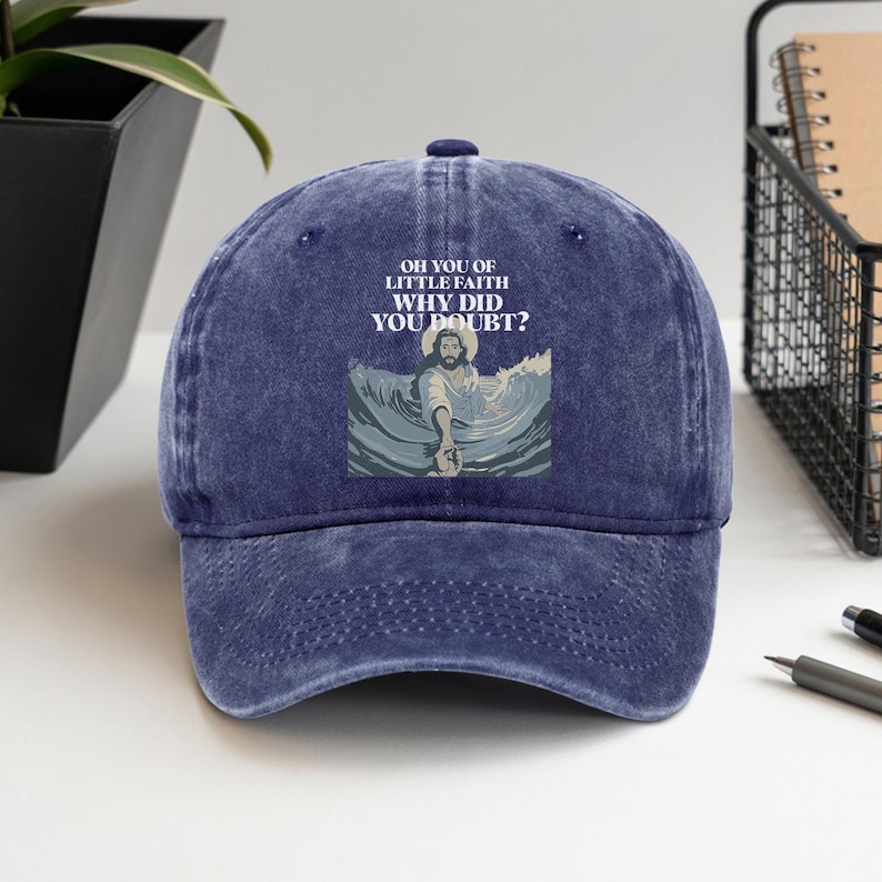 Jesus Baseball Cap Why Did You Doubt, Inspirational Christian Hat, Unisex Adjustable Washed Cotton, Printed Design, Gift for Christians