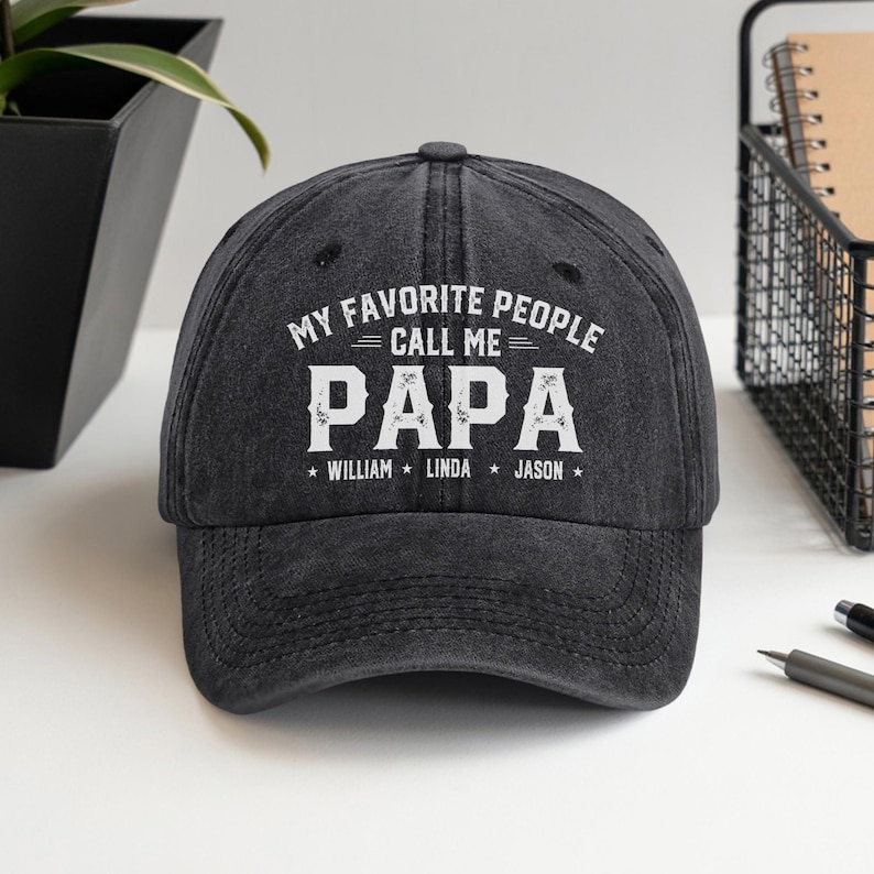 My Favorite People Call Me Papa or Grandpa Hat, Custom Baseball Cap with Names, Embroidered or Printed, FatherÕs Day or Birthday Gift