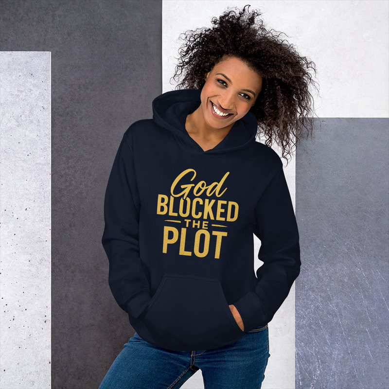 God Blocked The Plot Hoodie