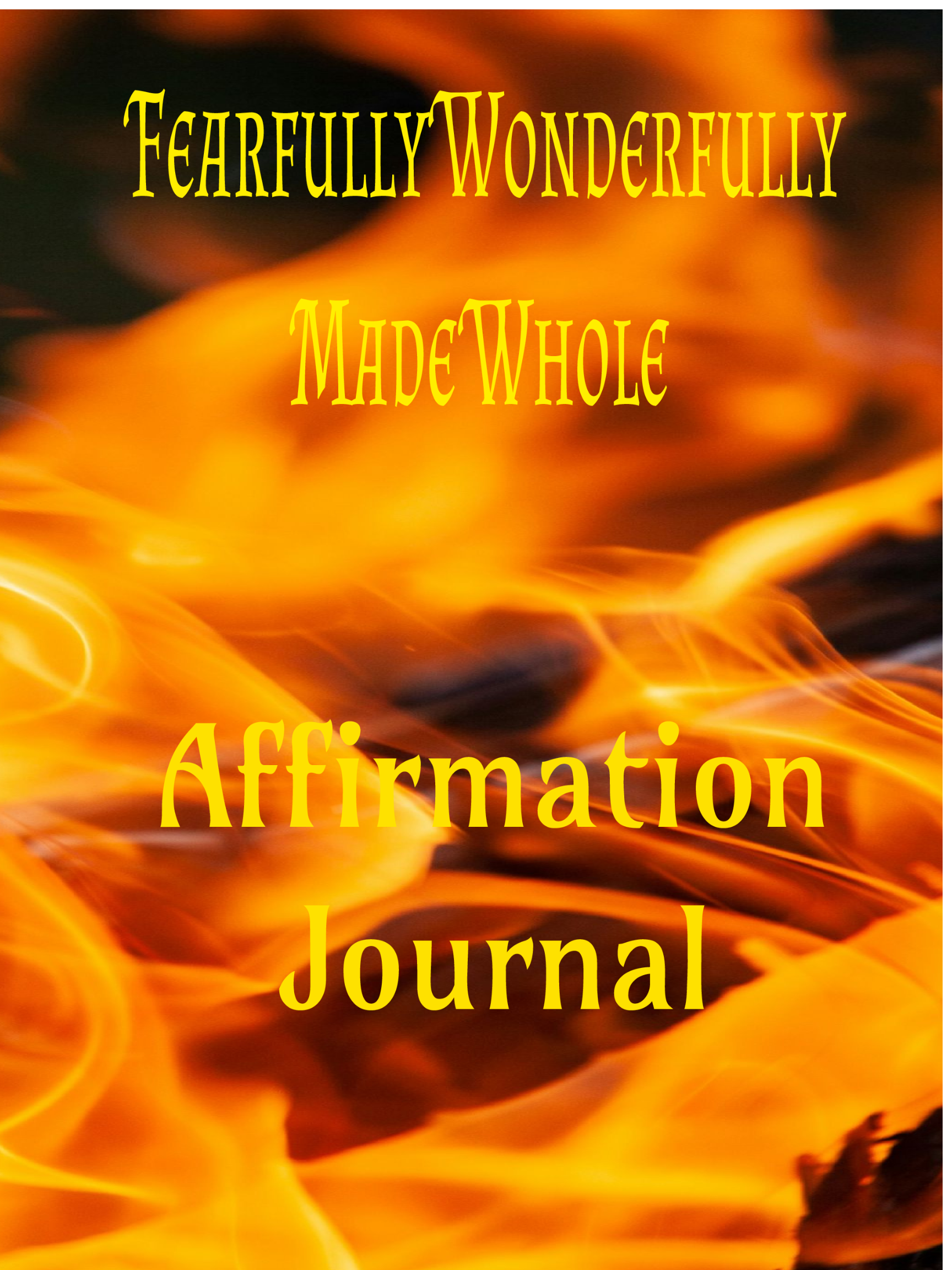  Fearfully Wonderfully Made Whole Affirmation Journal