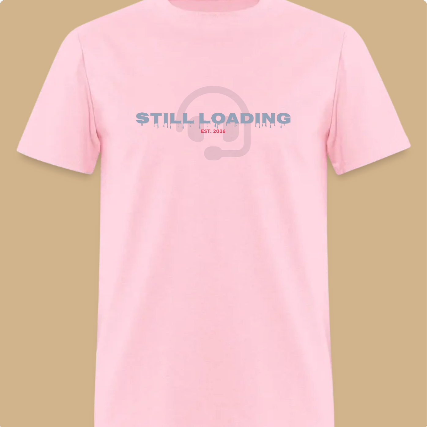 Still Loading Pink T-Shirt