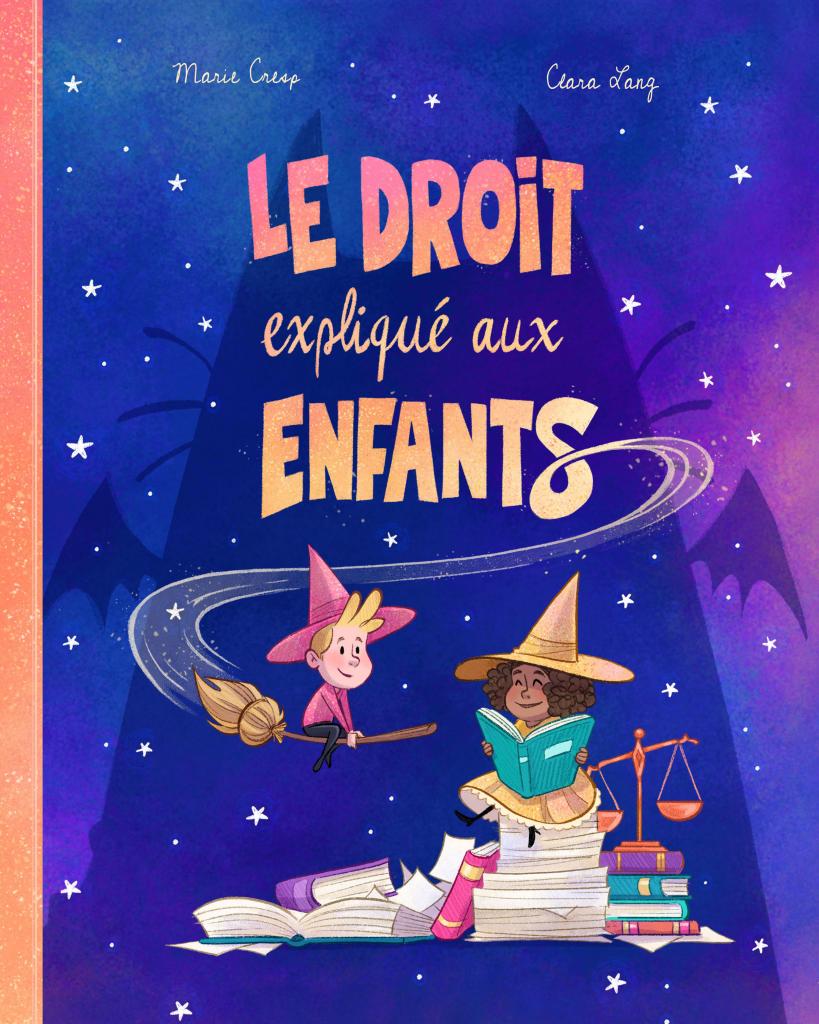 Le Droit expliqué aux Enfants Volume 1