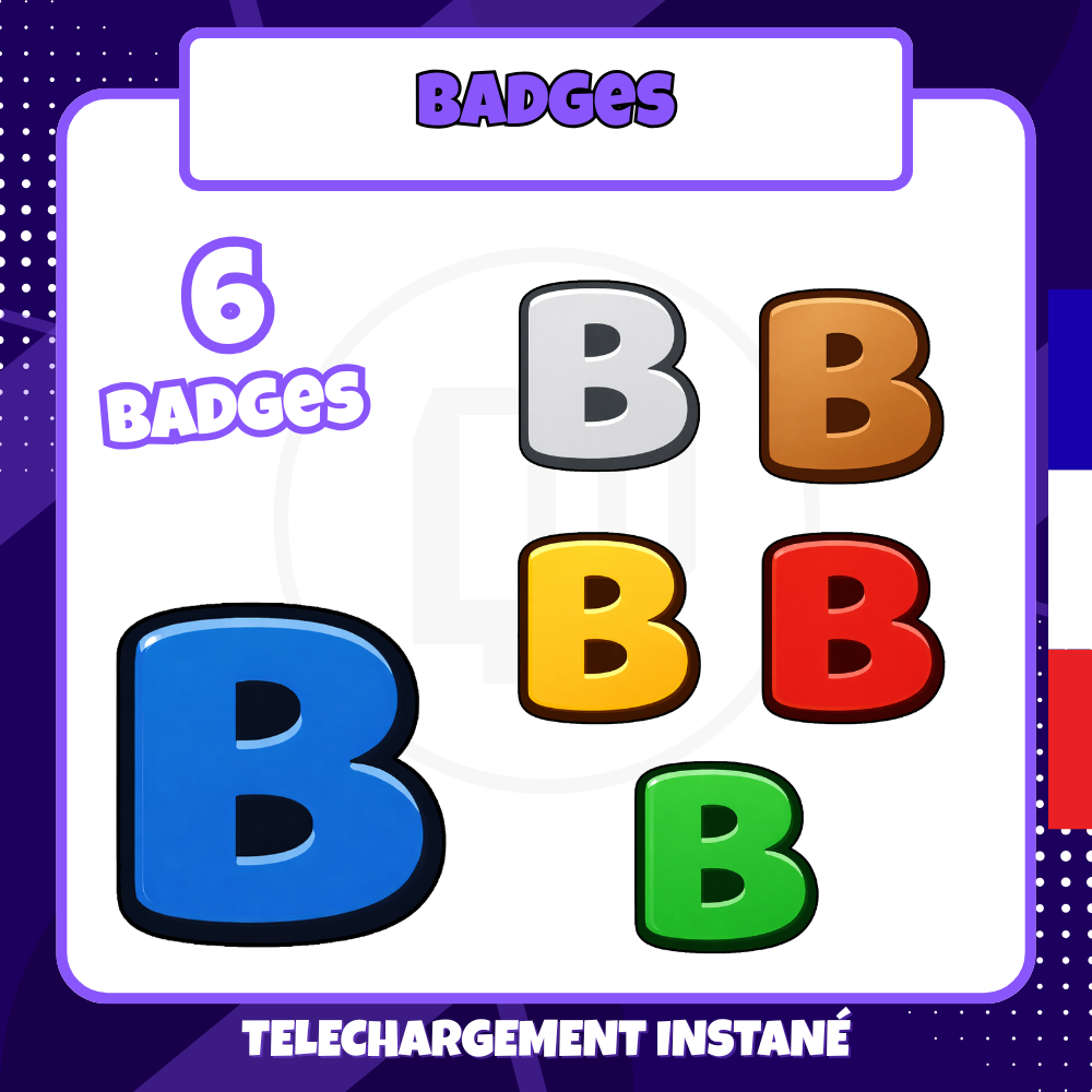 Pack de badges Twitch - Starter - Lettre B - 6 Badges 