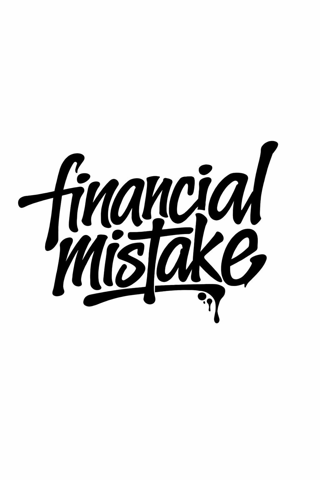 Financial Mistake Vinyl Sticker