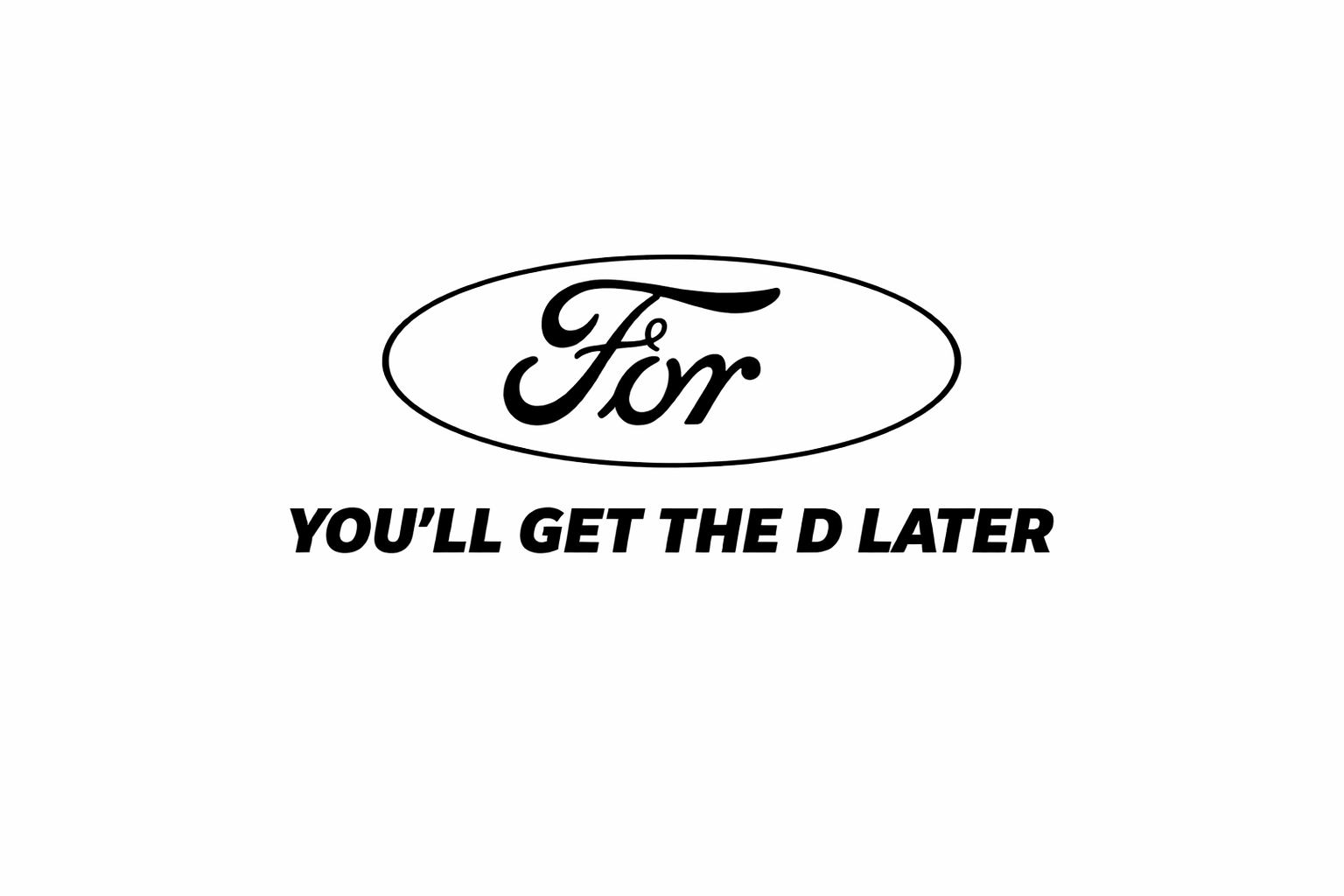 You'll Get The D Later Vinyl Sticker