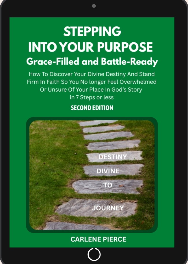 Stepping Into Your Purpose: Grace-Filled and Battle-Ready (Second Edition)