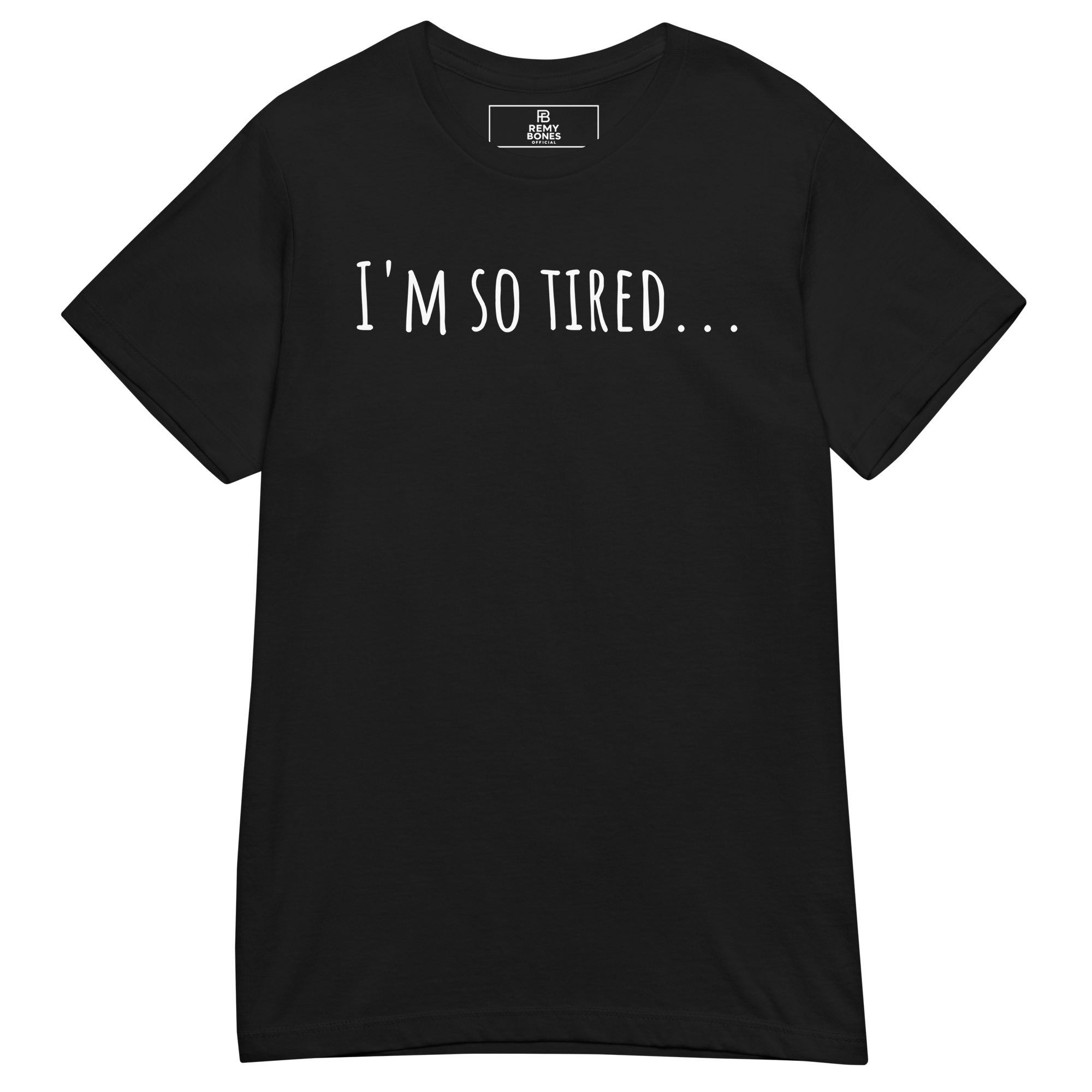 I'm So Tired T-Shirt