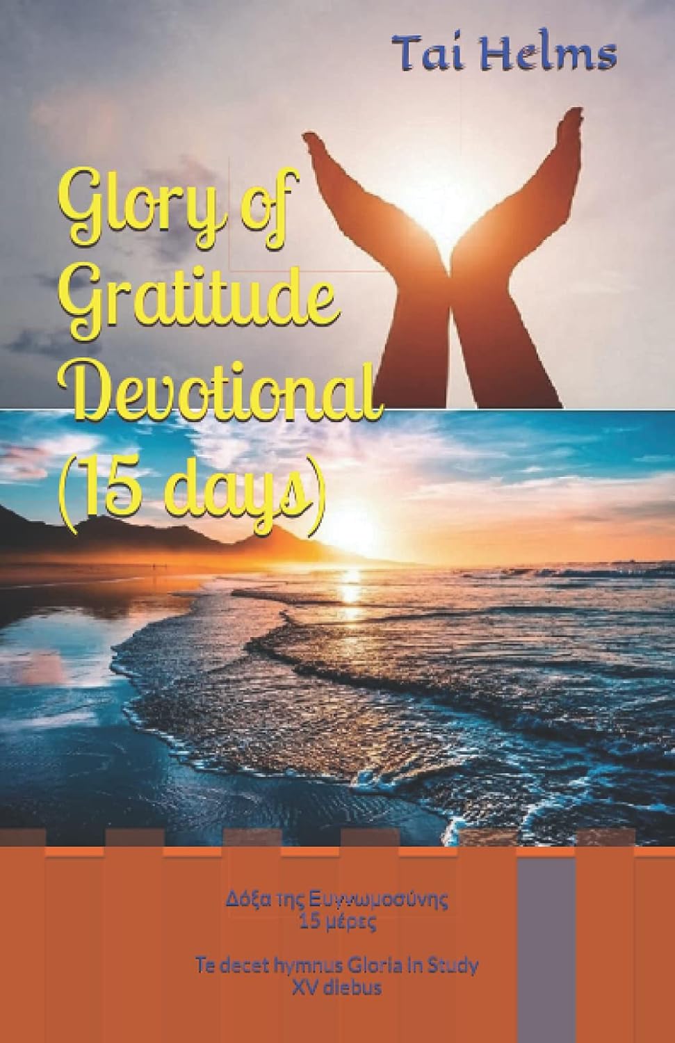 Glory of Gratitude Devotional (15 days)