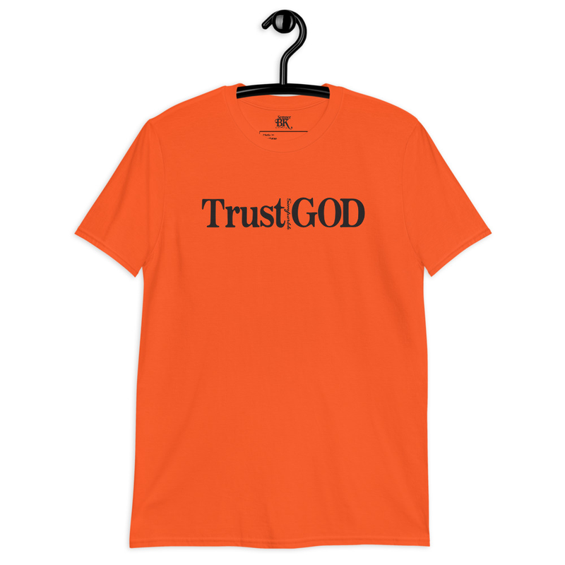 Trust God Short-Sleeve Unisex T-Shirt