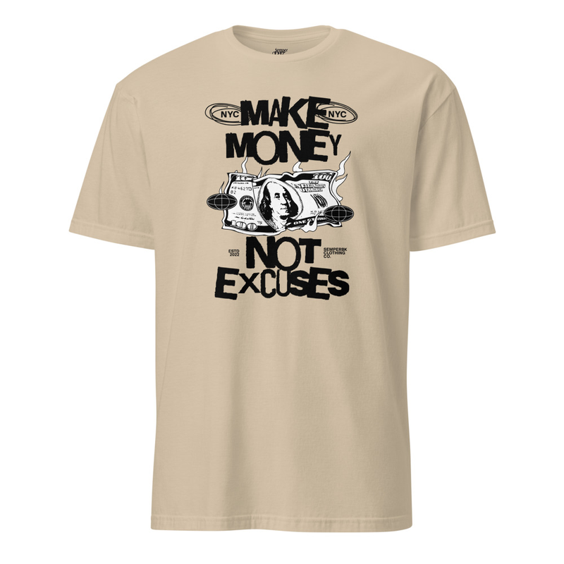 Make Money Not Excuses T-Shirt