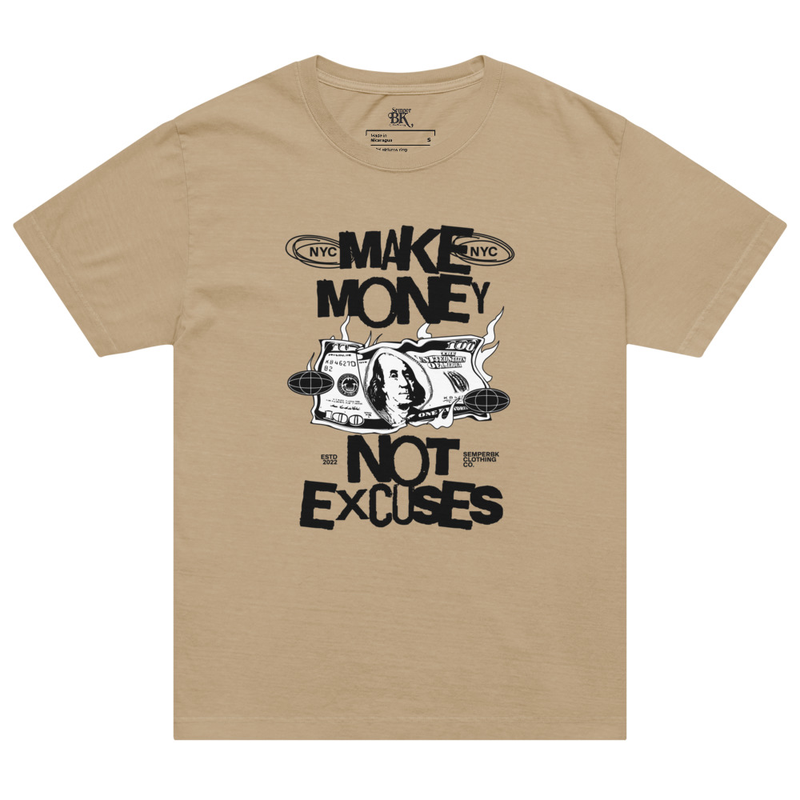 Make Money Not Excuses T-Shirt 