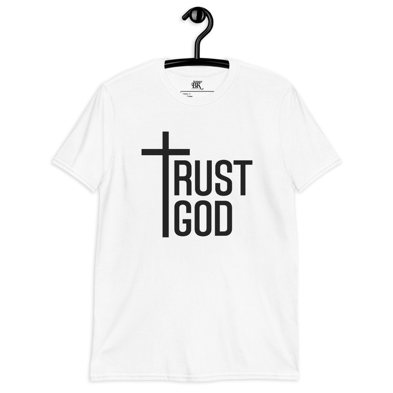 Trust God Short-Sleeve Unisex T-Shirt