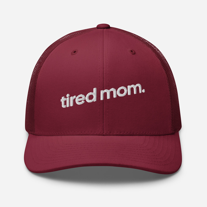 Tired Mom Trucker Cap