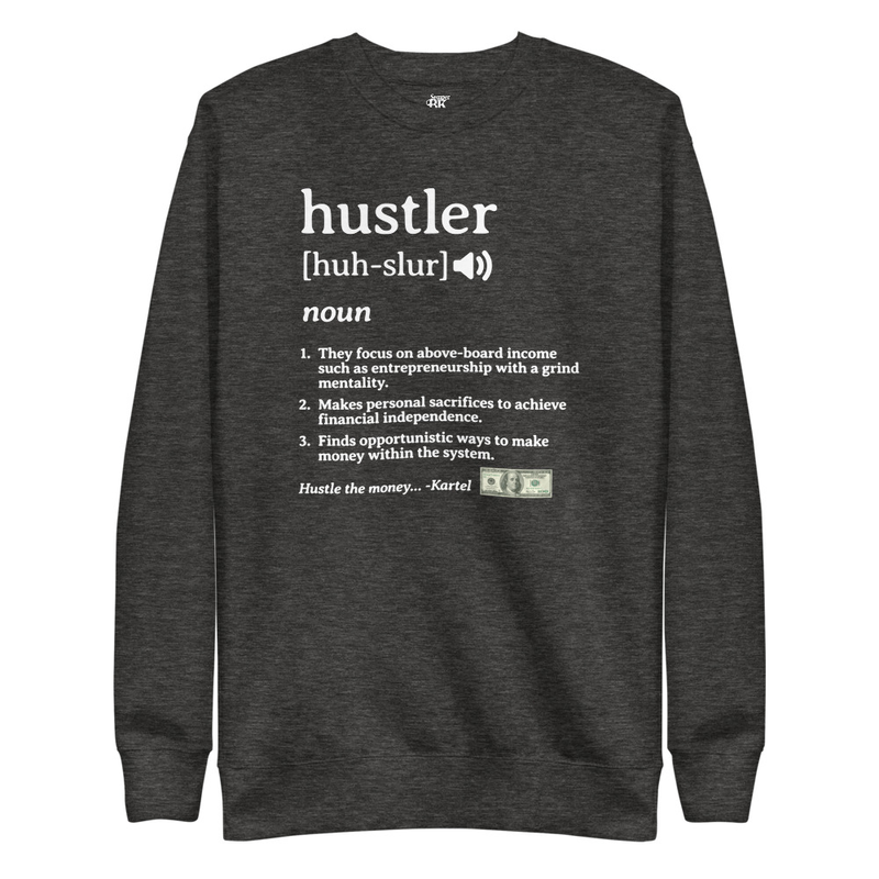 Hustler Unisex Premium Sweatshirt (WHT print)