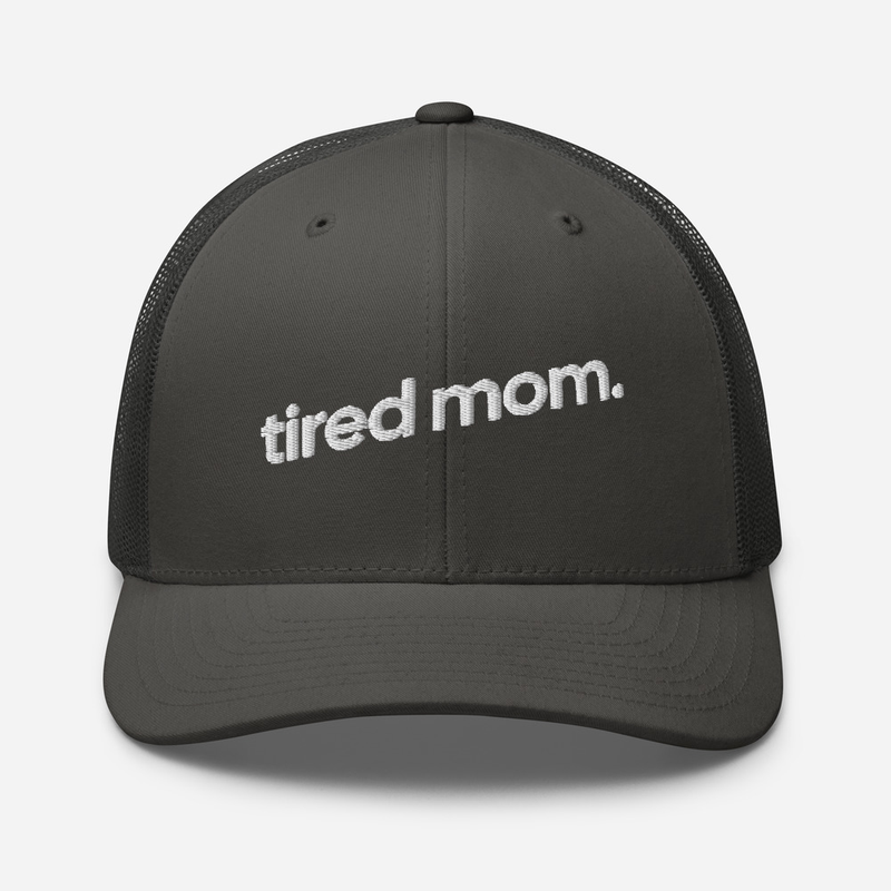 Tired Mom Trucker Cap
