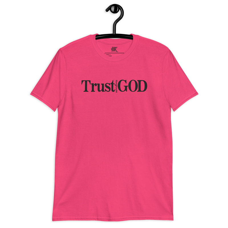 Trust God Short-Sleeve Unisex T-Shirt