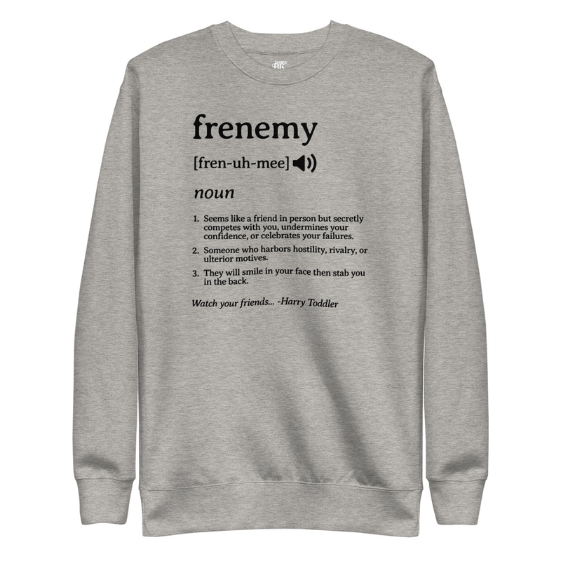 Frenemy Unisex Premium Sweatshirt
