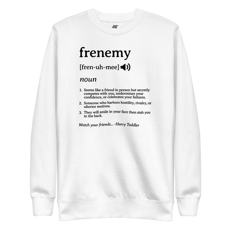 Frenemy Unisex Premium Sweatshirt