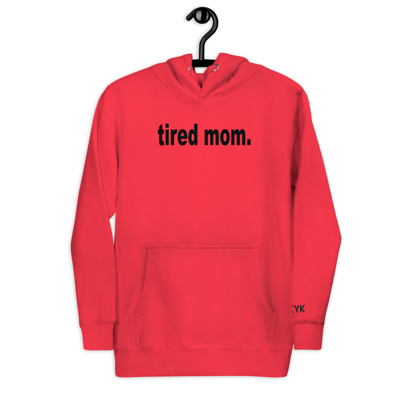 Tired Mom Unisex Hoodie