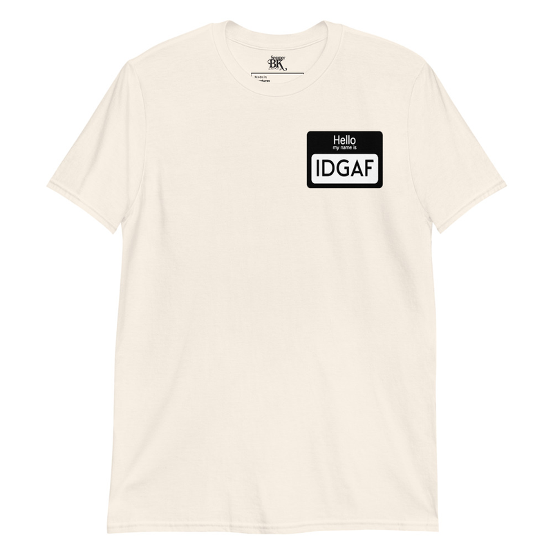 IDGAF Short-Sleeve Unisex T-Shirt