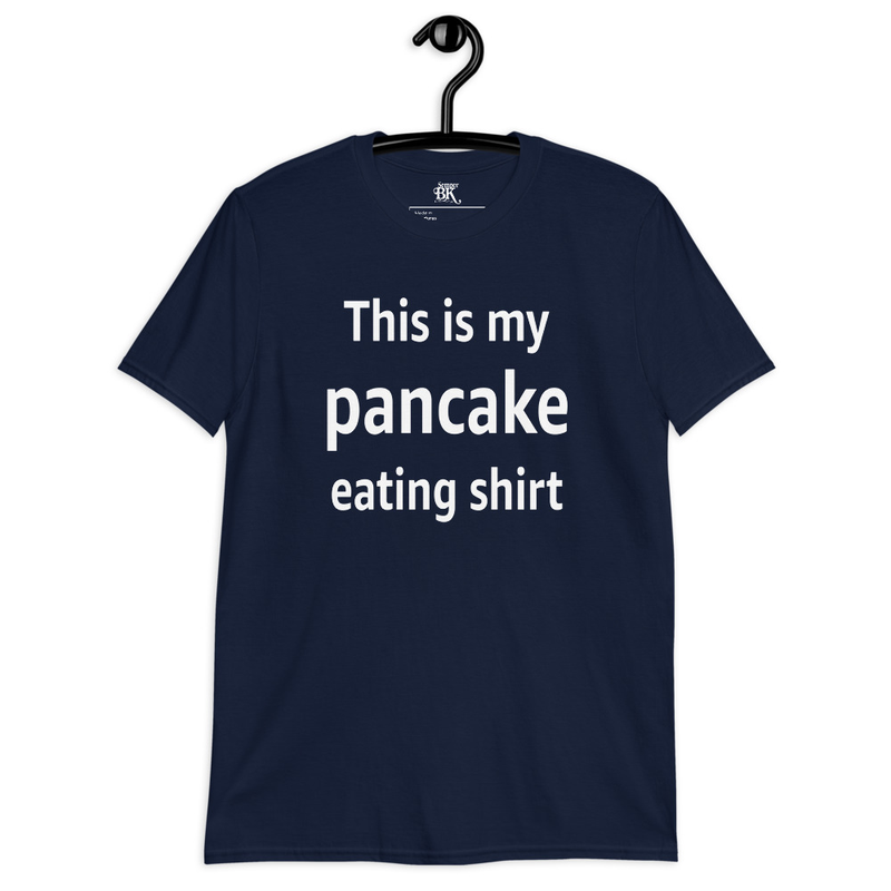 My Pancake Eating Shirt Short-Sleeve Unisex T-Shirt (WHT ink)
