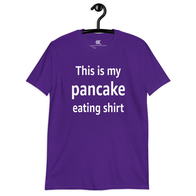 My Pancake Eating Shirt Short-Sleeve Unisex T-Shirt (WHT ink)