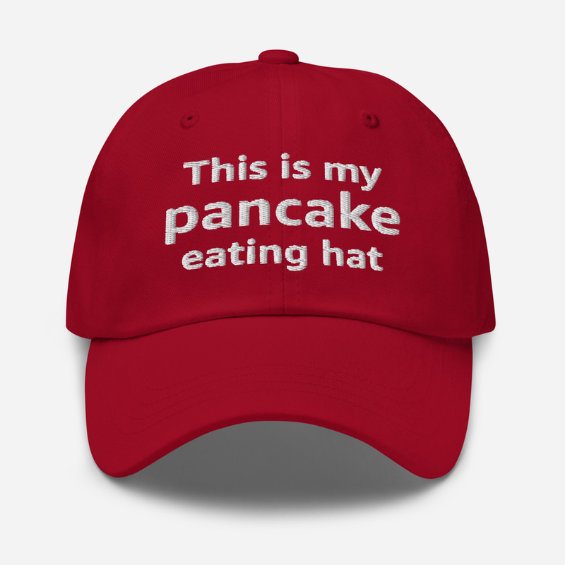 My Pancake Eating Dad hat